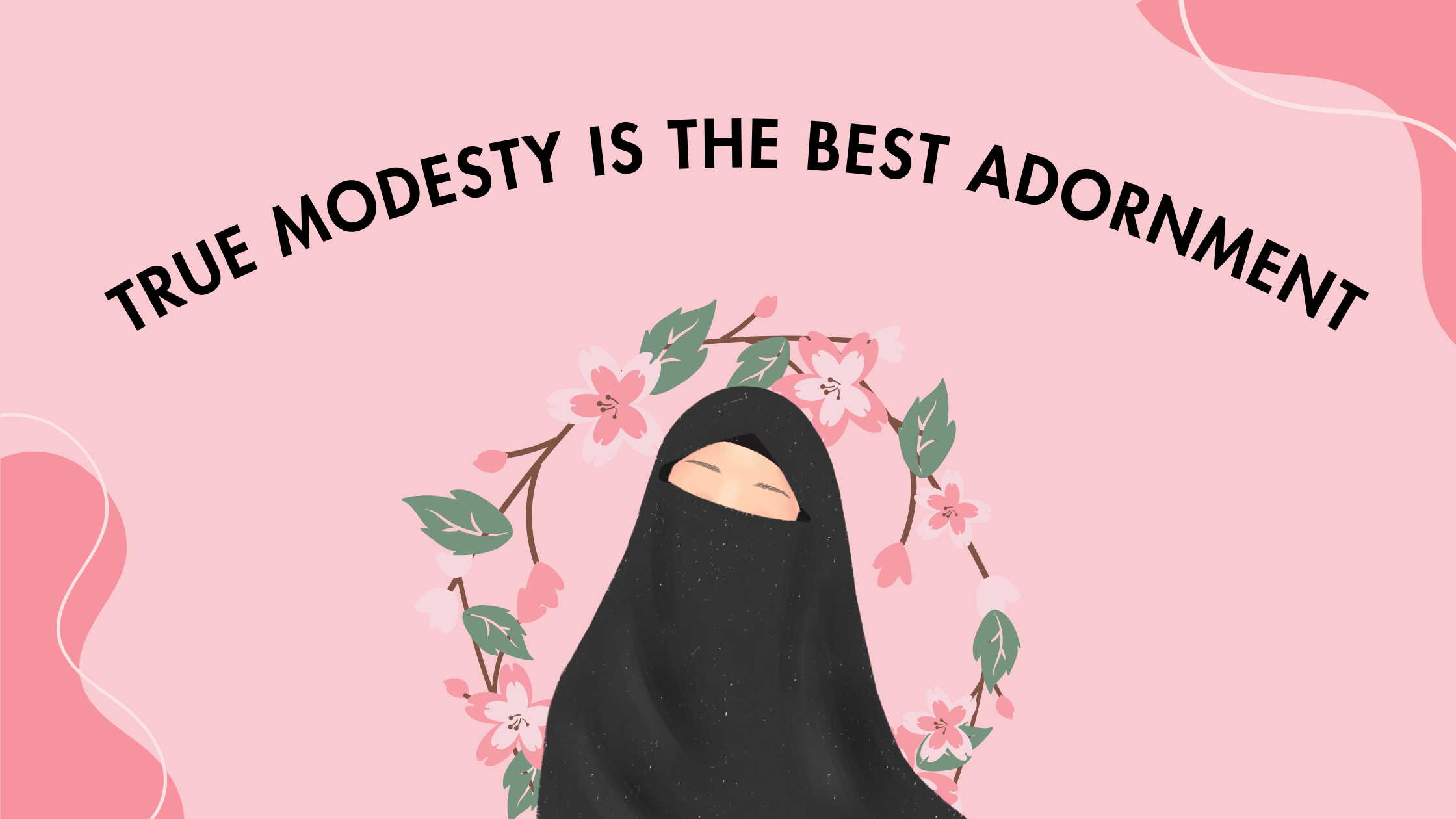 True modesty is the best adornment